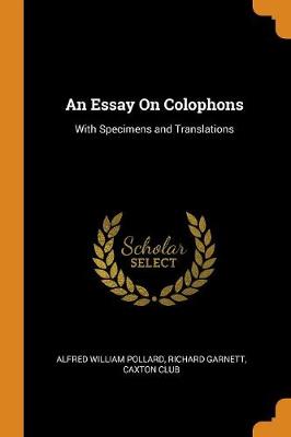 An Essay on Colophons: With Specimens and Translations (Paperback)