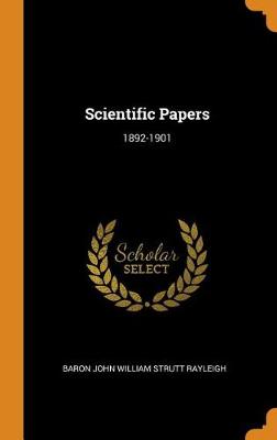 Scientific Papers: 1892-1901 (Hardback)