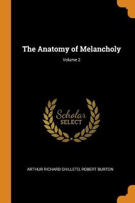 The Anatomy of Melancholy; Volume 2 (Paperback)