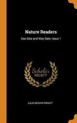 Nature Readers: Sea-Side and Way-Side, Issue 1 (Hardback)