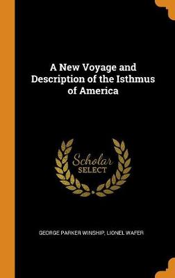 A New Voyage and Description of the Isthmus of America (Hardback)