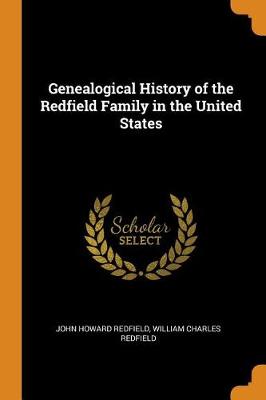 Genealogical History of the Redfield Family in the United States (Paperback)
