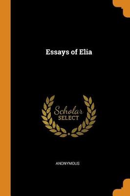The Essays of Elia (Paperback)