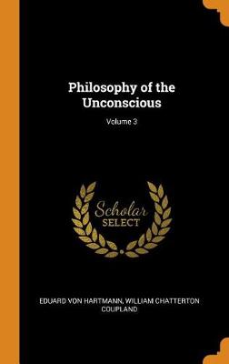 Philosophy of the Unconscious; Volume 3 (Hardback)