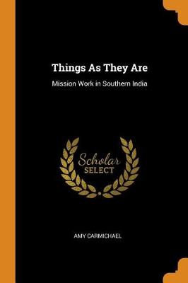 Things as They Are; Mission Work in Southern India (Paperback)
