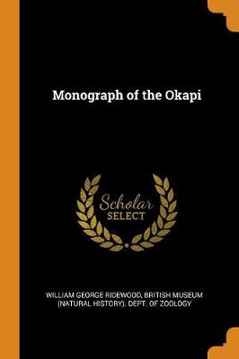 Monograph of the Okapi (Paperback)