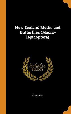 New Zealand Moths and Butterflies (Macro-Lepidoptera) (Hardback)