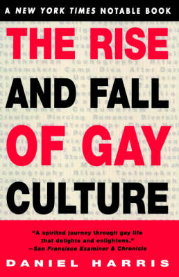 Rise and Fall of Gay Culture (Paperback)