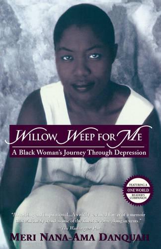 Willow Weep for Me: A Black Woman's Journey Through Depression (Paperback)