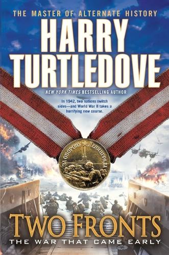 Two Fronts (The War That Came Early, Book Five) (Paperback)