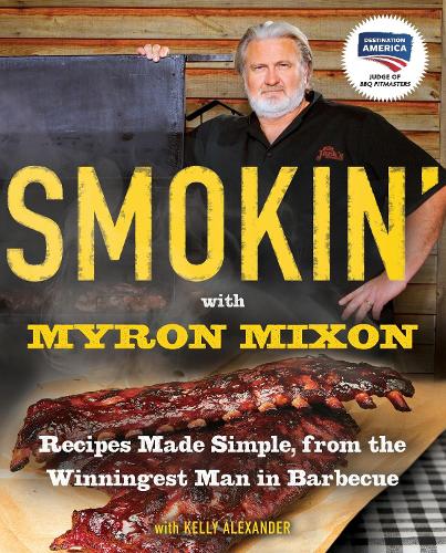 Smokin' With Myron Mixon (Paperback)