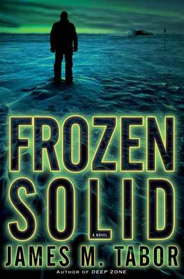 Frozen Solid: A Novel (Hardback)