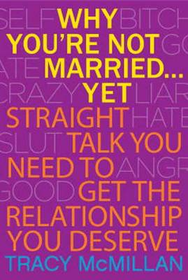 Why You're Not Married . . . Yet (Hardback)