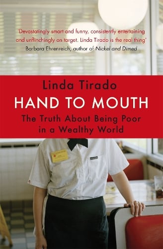 Hand to Mouth: The Truth About Being Poor in a Wealthy World (Paperback)