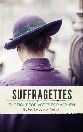 Suffragettes: The Fight for Votes for Women (Paperback)