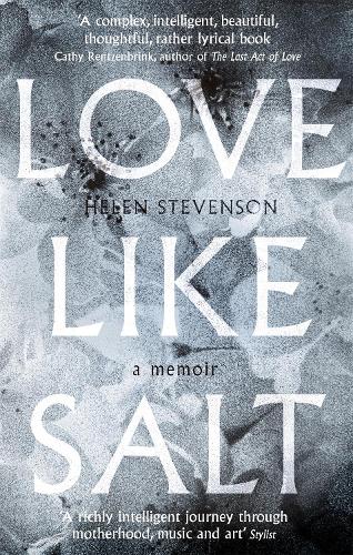 Love Like Salt by Helen Stevenson | Waterstones