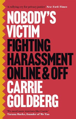 Nobody's Victim: Fighting Psychos, Stalkers, Pervs and Trolls (Paperback)