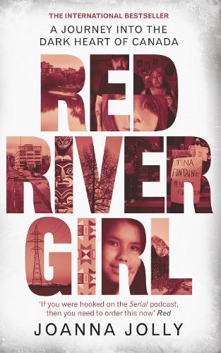 Red River Girl: A Journey into the Dark Heart of Canada (Paperback)