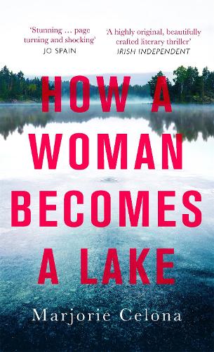 How a Woman Becomes a Lake (Paperback)