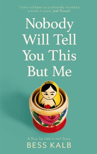 Nobody Will Tell You This But Me (Hardback)
