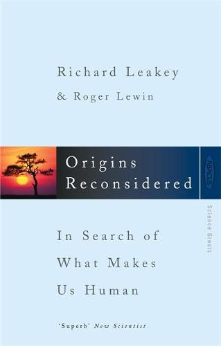 Origins Reconsidered: In Search of What Makes Us Human (Paperback)