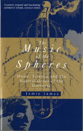 The Music Of The Spheres: Music, Science and the Natural Order of the Universe (Paperback)
