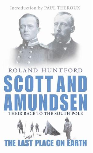Scott And Amundsen: The Last Place on Earth (Paperback)