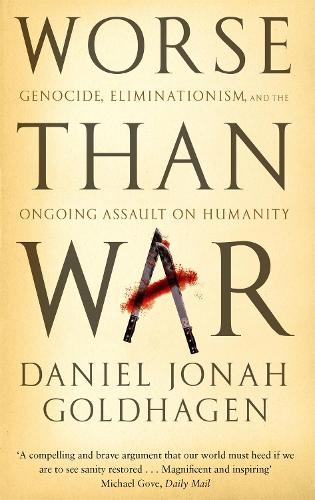 Worse Than War - Daniel Jonah Goldhagen