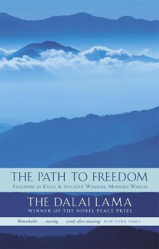 The Path To Freedom: Freedom in Exile and Ancient Wisdom, Modern World (Paperback)