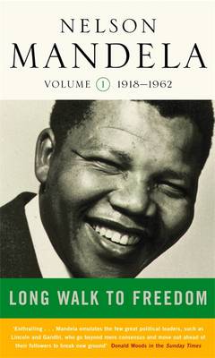 A Long Walk to Freedom: Early Years, 1918-1962 v. 1: 1918-1962 (Paperback)