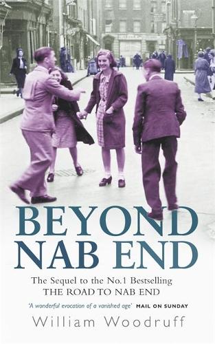 Beyond Nab End: The Sequel to The Road to Nab End (Paperback)