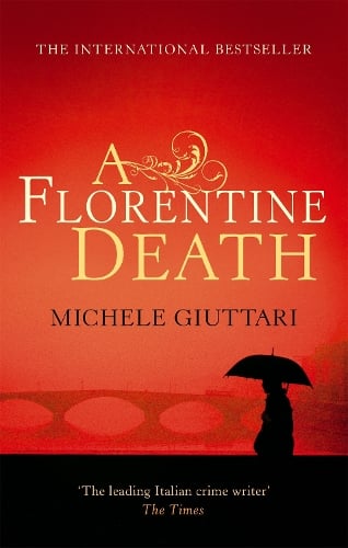 A Florentine Death by Michele Giuttari Waterstones