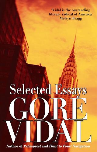 Selected Essays - Gore Vidal