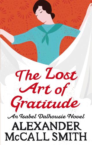 The Lost Art Of Gratitude by Alexander McCall Smith Waterstones