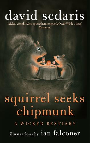 Squirrel Seeks Chipmunk: A Wicked Bestiary (Paperback)