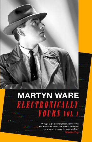 Electronically Yours: Vol. I: My Autobiography (Hardback)