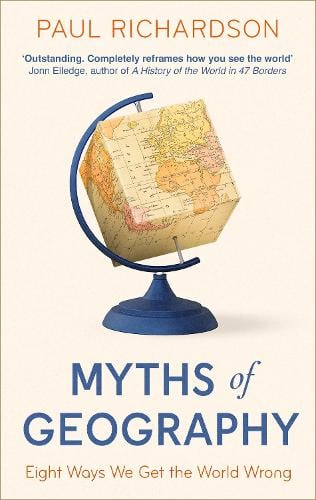 Myths of Geography by Paul Richardson Waterstones