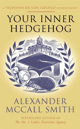 Your Inner Hedgehog by Alexander McCall Smith Waterstones