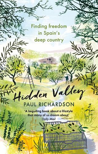 Hidden Valley: Finding freedom in Spain's deep country (Paperback)