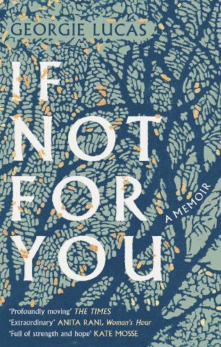 If Not For You: A Memoir - Georgina Lucas (Paperback)
