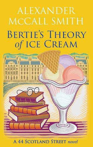 Little, Brown Book Group Bertie's Theory Of Ice Cream