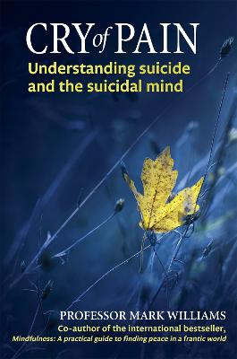 Cry of Pain: Understanding Suicide and the Suicidal Mind (Paperback)