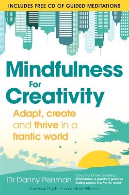Mindfulness for Creativity: Adapt, create and thrive in a frantic world (Paperback)