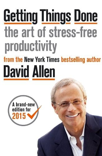 Getting Things Done: The Art of Stress-free Productivity (Paperback)