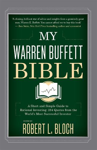 My Warren Buffett Bible: A Short and Simple Guide to Rational Investing: 284 Quotes from the World's Most Successful Investor (Hardback)