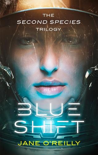 Blue Shift: A thrilling alien space adventure with an unforgettable new heroine (Paperback)