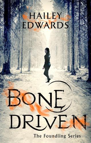 Bone Driven - The Foundling Series (Paperback)