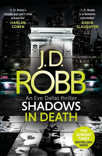 Shadows in Death: An Eve Dallas thriller (Book 51) - In Death (Hardback)