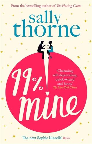 99% Mine: the perfect laugh out loud romcom from the bestselling author of The Hating Game (Paperback)