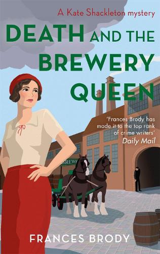Death and the Brewery Queen: Book 12 in the Kate Shackleton mysteries - Kate Shackleton Mysteries (Paperback)